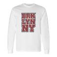 Brklyn Brooklyn Ny New York Long Sleeve T-Shirt