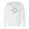 Where Is My Cabana Boy Long Sleeve T-Shirt