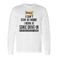 I Cant Stay At Home I Work At Sonic Drive In We Fight Shirt Long Sleeve T-Shirt