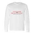 Chocolatine Ou Pain Au Chocolat Perso Je Men Fous Long Sleeve T-Shirt