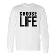 Choose Life Retro 80S Long Sleeve T-Shirt