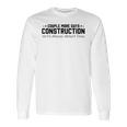 Couple More Days Construction We’Re Always Almost Done V6 Long Sleeve T-Shirt