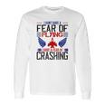 I Don’T Have A Fear Of Flying I Have A Fear Of Crashing Long Sleeve T-Shirt