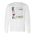 Dr Seuss I Do Not Like Cancer Here Or There Shirt Long Sleeve T-Shirt