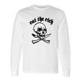 Eat The Rich Skull Crossbones Gift Long Sleeve T-Shirt