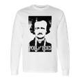 Edgar Allen Poe Poe Before Hoes Long Sleeve T-Shirt