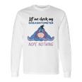 Eeyore Let Me Check My Giveashitometer Nope Nothing Long Sleeve T-Shirt