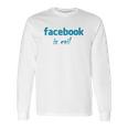 Facebook Is Evil Long Sleeve T-Shirt