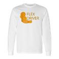 Flex Driver For Delivery Drivers Long Sleeve T-Shirt