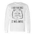 Funny Persian Cat Meme Evil Facial Expression I Had Fun Once Long Sleeve T-Shirt