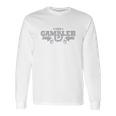 The Gambler Cool Las Vegas Long Sleeve T-Shirt