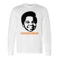 Gary Coleman Whatchu Talkin Bout Long Sleeve T-Shirt