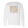 Grimm This Town Is Getting Weird Comfortable Long Sleeve T-Shirt