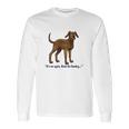 Hank The Cowdog Its Me Again Long Sleeve T-Shirt