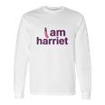 I Am Harriet Grace And Frankie Long Sleeve T-Shirt