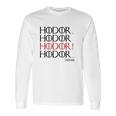 Hodor Hodor Long Sleeve T-Shirt