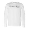 Humankind Awareness Political Human RightsLong Sleeve T-Shirt