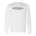 My Husband Likes To Watch Swinger Long Sleeve T-Shirt