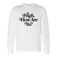 Jeffree Star High How Are Ya Long Sleeve T-Shirt