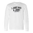 I Just Had A Joint Funny Surgery Hip Shoulder Knee Men Long Sleeve T-Shirt