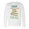 Keep Abortion Safe Legal Affordable Protect Roe Long Sleeve T-Shirt