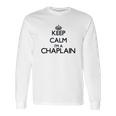 Keep Calm I Am A Chaplain Long Sleeve T-Shirt