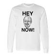 The Larry Sanders Show Hey Now Long Sleeve T-Shirt