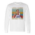 Lifes A Garden Dig It Vintage Joe Dirt Long Sleeve T-Shirt