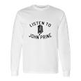 Listen To John Prine Long Sleeve T-Shirt