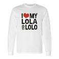 I Love My Lola And Lolo Long Sleeve T-Shirt