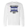 Made In America With Salvadoran Parts Long Sleeve T-Shirt