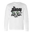 My Money Don’T Jiggle It Folds Tiktok Trending My Money Don’T Jiggle Jiggle It Folds Tiktok Trending Long Sleeve T-Shirt