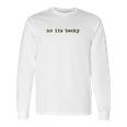 No Its Becky Long Sleeve T-Shirt