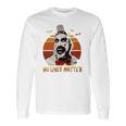 No Lives Matter Long Sleeve T-Shirt