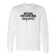 Nobrand Social Distance Expert Funny Social Distancing Humor Long Sleeve T-Shirt