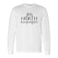 The North Remembers Long Sleeve T-Shirt