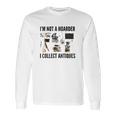 Not A Hoarder Love Antiquing- Junk & Thrift Long Sleeve T-Shirt