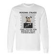 Personal Stalker I Will Follow You Yorkie Lovers Long Sleeve T-Shirt