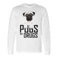 Pugs Not Drugs Awareness Long Sleeve T-Shirt