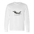 Raf TyphoonShirt Fighter Plane Eurofighter Long Sleeve T-Shirt