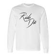 Ride Or Die Motor Cycle Bike Lover Gift Long Sleeve T-Shirt