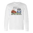 The Rusty Vw Dont Be A Bushole Long Sleeve T-Shirt