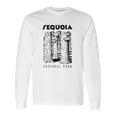 Sequoia National Park Love Hiking Wanderlust Long Sleeve T-Shirt