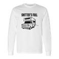 Shitters Full Funny Camper Camping Long Sleeve T-Shirt