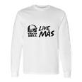 Taco Bell Live Mas Long Sleeve T-Shirt