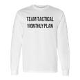 Team Tactical Monthlyplan Enjoyable Gift 2022 Long Sleeve T-Shirt