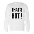 Thats Hot Paris Hilton Shirt T-Shirt Long Sleeve T-Shirt