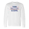 Think While It Is Still Legal 2022 New Vogue Long Sleeve T-Shirt