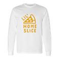 Toddler Lil Home Slice Funny Pizza Pie Younger Sibling Family Long Sleeve T-Shirt