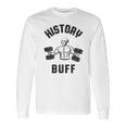 History Buff Funny George Washington 4Th Of July Long Sleeve T-Shirt